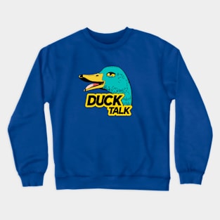 Duck talk and humor Crewneck Sweatshirt